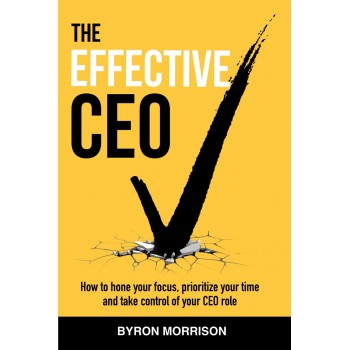 The Effective CEO By Byron Morrison The Effective CEO By Byron Morrison
